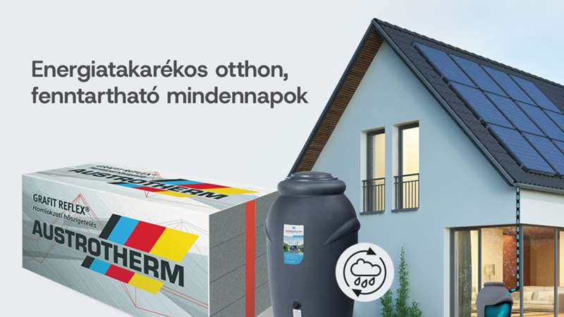 Austrotherm hőszigetelés, ami támogatással most még többet ad – ajándék esővízgyűjtő amforával